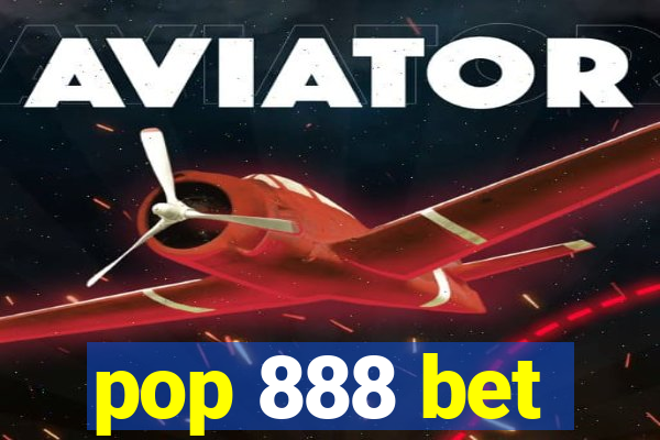 pop 888 bet